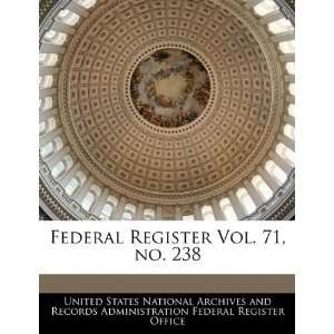  Federal Register Vol. 71, no. 238 (9781240658534) United 