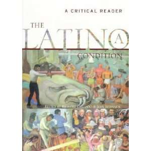  The Latino/a Condition Richard (EDT)/ Stefancic, Jean 
