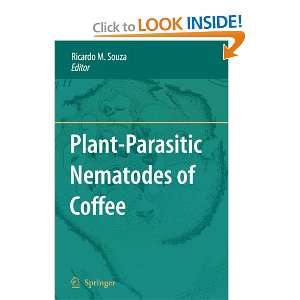 Plant Parasitic Nematodes of Coffee Ricardo M. Souza 9789048179671 
