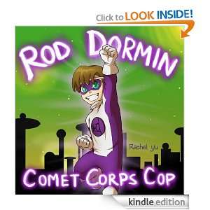 Rod Dormin Comet Corps Cop (A Beautifully Illustrated Childrens 