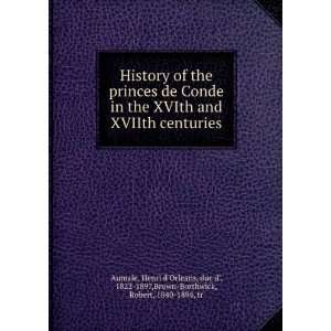   XVIth and XVIIth centuries. 1 Henri dOrlÃ©ans duc d Aumale Books