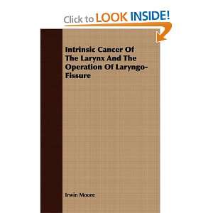  Intrinsic Cancer Of The Larynx And The Operation Of 