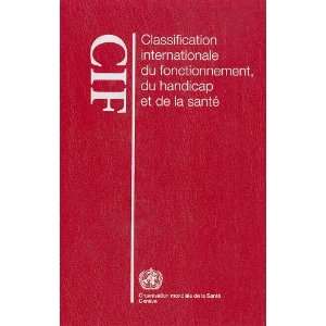   de la santé (CIF) (9789242545425) World Health Organization Books