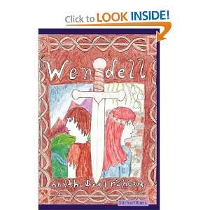   Wendell and the Dragons Heart (9780578027692) Michael Rains Books