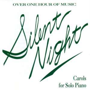    Silent Night Carols for Solo Piano Various Artists Music