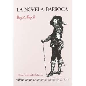  La novela barroca Catalogo bio bibliografico  1620 1700 