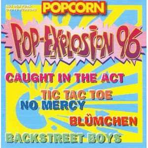   No Mercy, Blümchen, Backstreet Boys Popcorn Pop Explosion 96