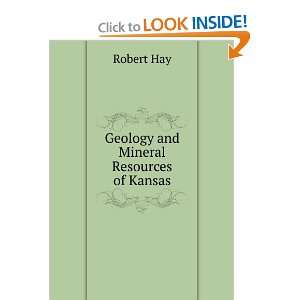  Geology and Mineral Resources of Kansas Robert Hay Books