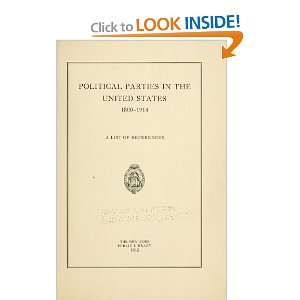  Political Parties In The United States, 1800 1914; A List 