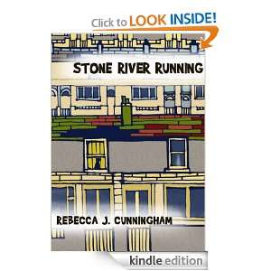 STONE RIVER RUNNING Rebecca J. Cunningham  Kindle Store