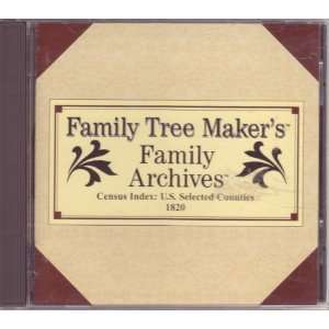   Selected Counties 1820, Family Tree Makers Family Archives Software