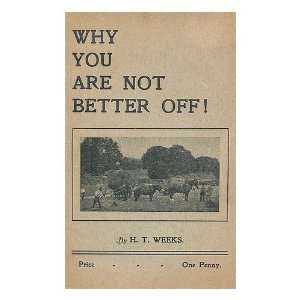  Why you are not better off H. T. Weeks Books