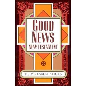  Good News New Testament TEV [B TE ABS NT 104922] American 