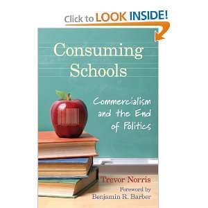  Consuming Schools Commercialism and the End of Politics 