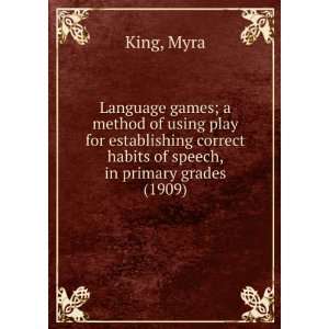  Language games; a method of using play for establishing 