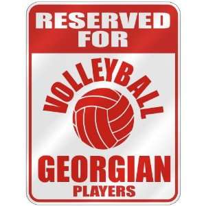  RESERVED FOR  V OLLEYBALL GEORGIAN PLAYERS  PARKING SIGN 