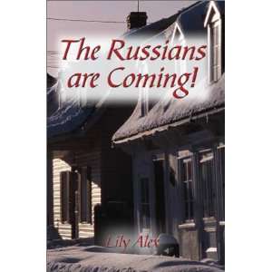  The Russians are Coming (9781591294580) Lily Alex Books