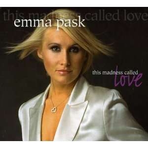  This Madness Called Love Emma Pask Music