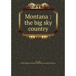  MONTANA The Big Sky Country. Montana. Books