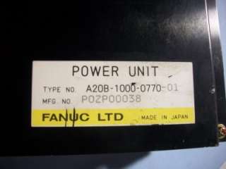 FANUC LTD POWER UNIT / TYPE NO. A20B 1000 0770 01  