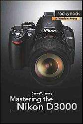 Mastering the Nikon D3000 (Paperback)  