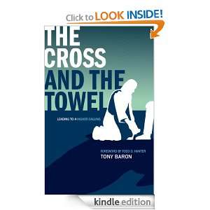    Leading to a Higher Calling Tony Baron  Kindle Store