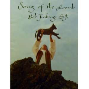 Song of the Lamb S.J. Bob Fabing  Books