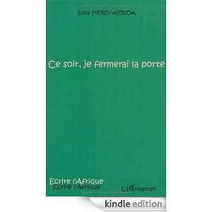 Ce soir, je fermerai la porte (Ecrire lAfrique) (French Edition 