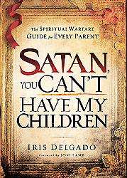 Satan, You Can`t Have My Children (Paperback)  