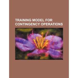  Training model for contingency operations (9781234535216 