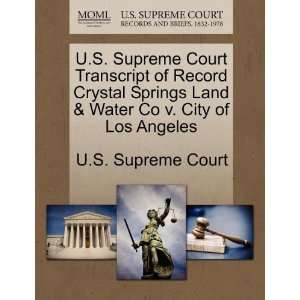 Supreme Court Transcript of Record Crystal Springs Land & Water Co 