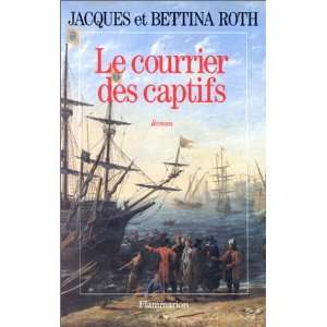  Le courrier des captifs Roman (French Edition 