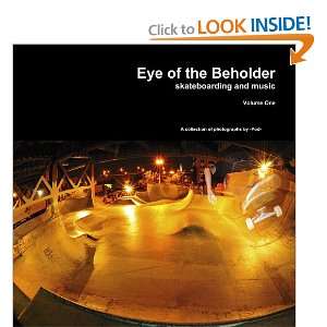  Eye of the Beholder skateboarding and music volume one 