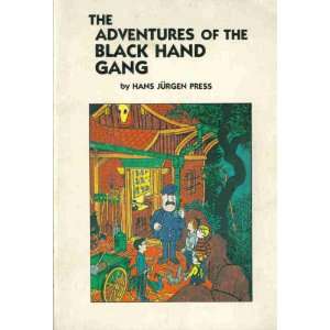  The Adventures of the Black Hand Gang Hans Jurgen Press 