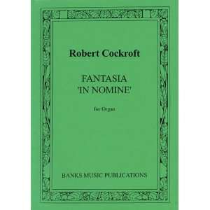  Fantasia In Nomine for Organ (0884088071554) Robert 
