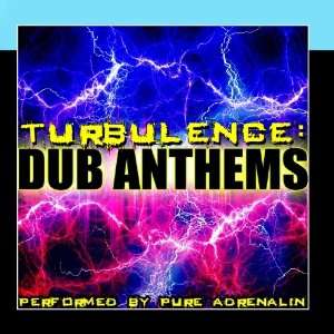  Turbulence Dub Anthems Pure Adrenalin Music