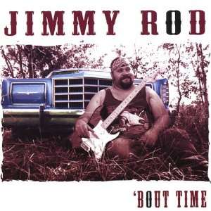  Bout Time Jimmy Rod Music