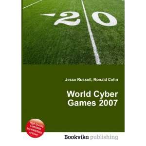  World Cyber Games 2007 Ronald Cohn Jesse Russell Books