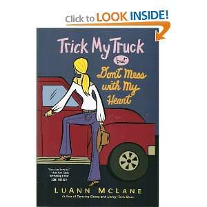   Truck but Dont Mess with My Heart (9780739493205) Luann McLane