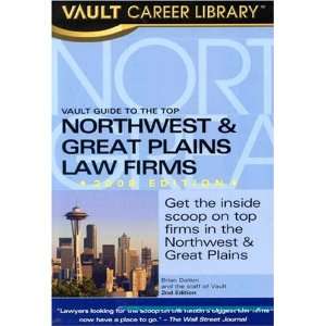  Vault Guide to the Top Northwest & Great Plains Law Firms 