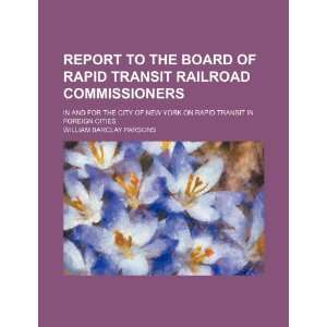  Report to the Board of Rapid Transit Railroad 