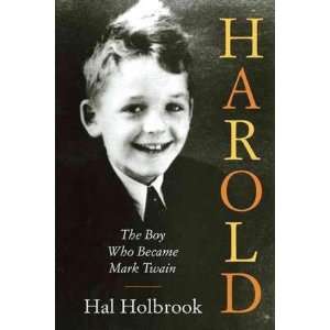  Hal HolbrooksHarold The Boy Who Became Mark Twain 