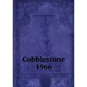  Cobblestone. 1966 Richmond Professional Institute Books