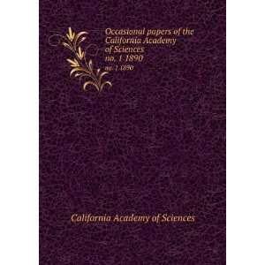   California Academy of Sciences. no. 1 1890 California Academy of