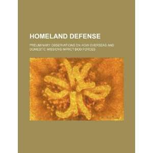  Homeland defense preliminary observations on how overseas 