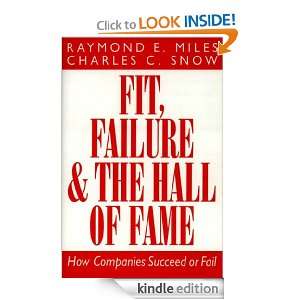 Fit, Failure and the Hall of Fame Charles C. Snow, Raymond E. Miles 