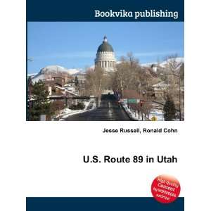 U.S. Route 89 in Utah Ronald Cohn Jesse Russell Books