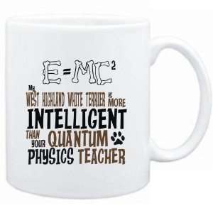 Mug White  My West Highland White Terrier is more intelligent than 