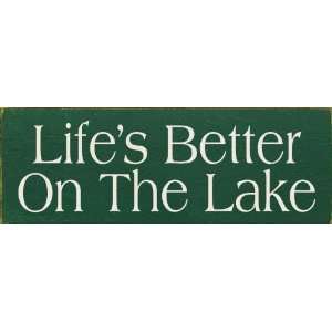  Lifes Better On The Lake (small) Wooden Sign