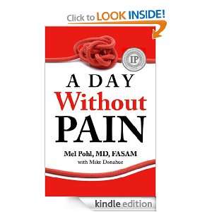 Day Without Pain M.D., Mel Pohl, Mike Donahue  Kindle 